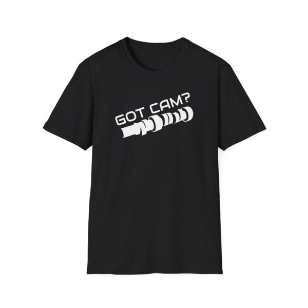 Got Cam? Camshaft T-Shirt