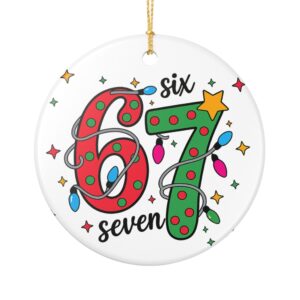 “Six Seven” Holiday Ceramic Ornament Festive Number 67 Christmas Decoration