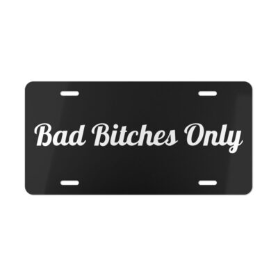 Bad Bitches Only License Plate