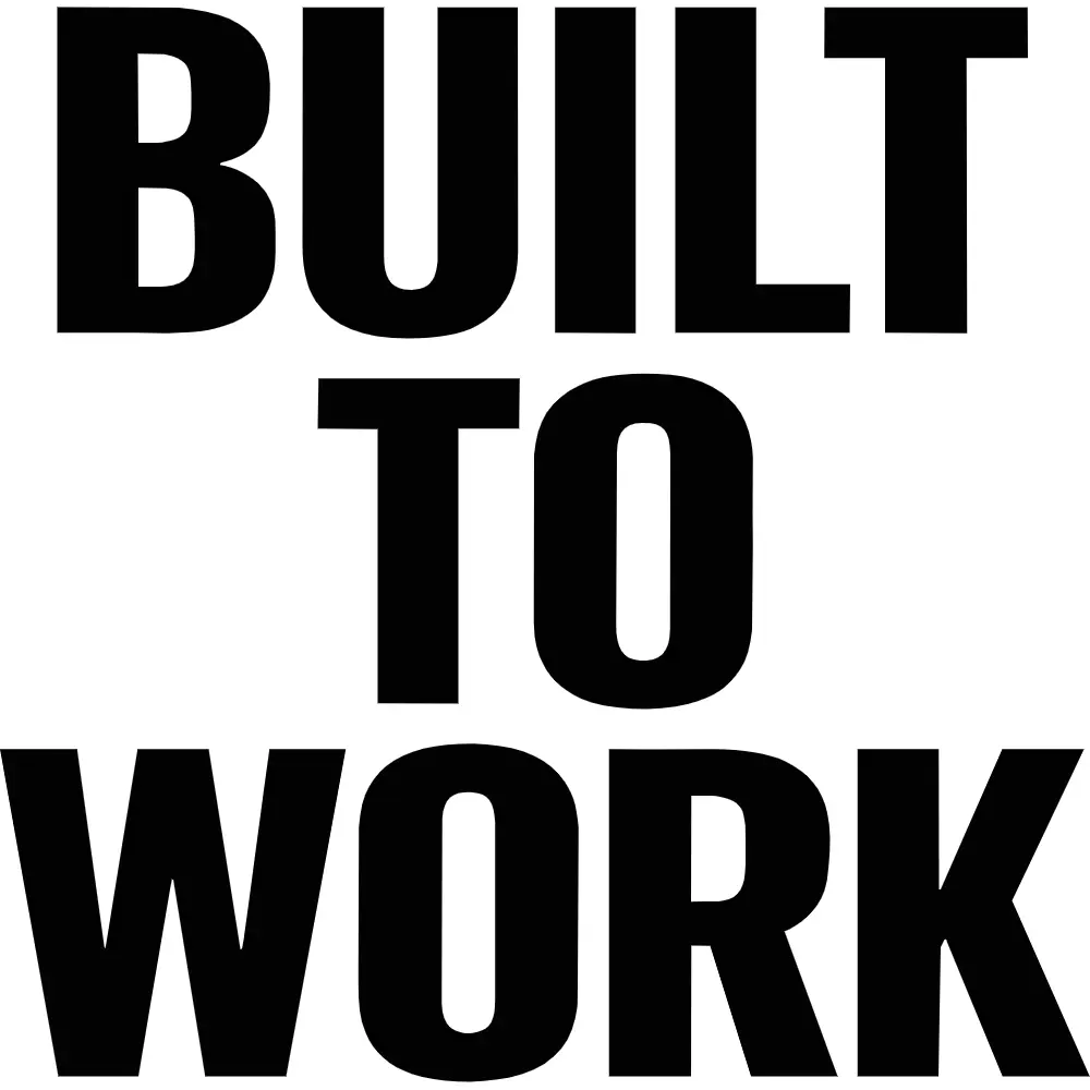 Built To Work Decal