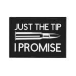 Just The Tip I Promise Iron-On Patch