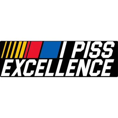I Piss Excellence Decal