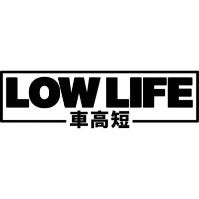 Low Life Japanese JDM Decal